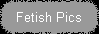 Fetish Pics