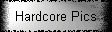 Hardcore Pics