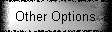 Other Options