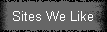 Sites We Like