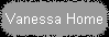 Vanessa Home