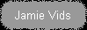 Jamie Vids