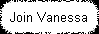 Join Vanessa